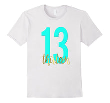 13th Birthday Shirt Gift Gold Teen Daughter Thirteen 13