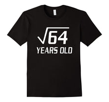 Square Root of 64 8 Yrs Old 8th Birthday Gift Math T-Shirt