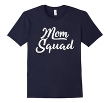 Mom Squad Shirt - Funny Mommy T Shirt