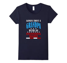Funny Always Trust a Grandpa T-Shirt Engineer Birthday Gift