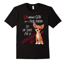 God Sent Me a True Friend Chihuahua T-Shirt