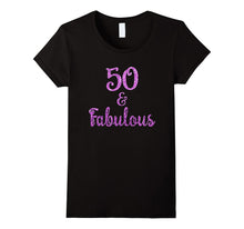 50 and Fabulous T-Shirt 50 Year Old Birthday Gifts