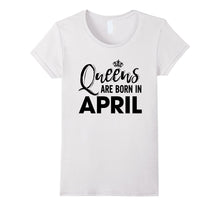 Queens Are Born in April !! Light White T-Shirt