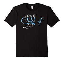 I Am a Child of God T Shirt