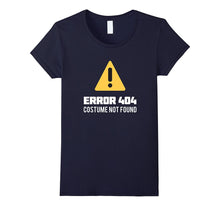 Funny Halloween Geek Costume Error 404 Costume Not Found Tee