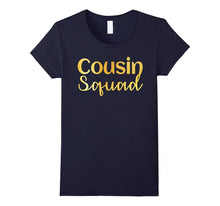 Cousin Squad Gold T-Shirt Auntie Funny Party Gift