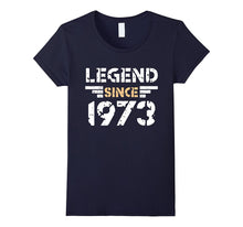 Legend Since 1973 for 44 Years Old T- Shirt
