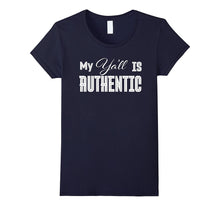 My Ya'll Is Authentic T Shirt - Southern Ya'll Shirt -