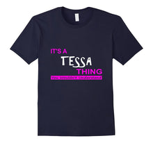 "It's a Tessa Thing, You Wouldn't Understand" T-Shirt