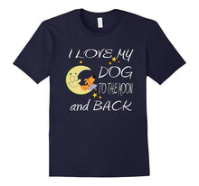 I Love My Dog to the Moon and Back T-Shirt Tee