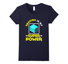FUNNY READING IS MY SUPERPOWER T-Shirt Book Lovers Gift
