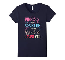 Pink or Blue Your Grandma Loves You T-Shirt