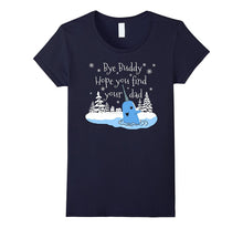 Bye Buddy Hope You Find Your Dad Narwhal Elf T Shirt