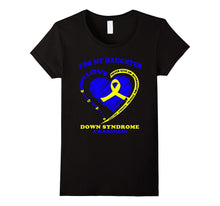 Down Syndrome Awareness Shirt for My Daughter
