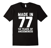 40th Birthday Shirt Gift Age 40 Year Old Mens Womens Tshirt