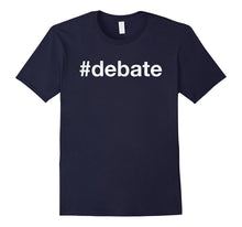 Debate Shirt: #Debate High School T-Shirt for Students
