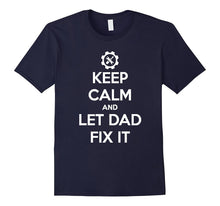 Keep Calm and Let Dad Fix It Fathers Day T-Shirt