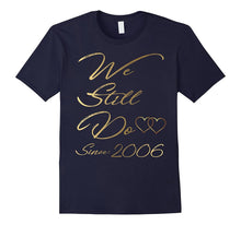 11th Wedding Anniversary Tshirt We Still Do Gifts for Couple