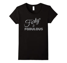 Forty and Fabulous 40th Birthday Shirt for Women - Silver