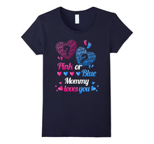 Pink or Blue Mommy Loves You Gender Reveal Tee T Shirt Mom
