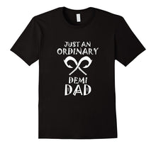 Just an Ordinary Demi Dad Funny Gift for Fathers T-Shirt