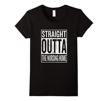 Straight Outta the Nursing Home T-Shirt Gift for Grandparent