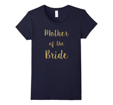 Mother of the Bride, Beautiful Gift T-Shirt Idea