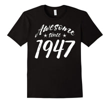 Awesome Since 1947 Happy 70 Th Birthday Gift T-Shirt