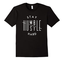 Stay Humble Hustle Hard T-Shirt Gift Novelty Humor