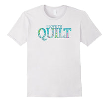 I LOVE TO QUILT Quilter T Shirt for Women Who Love Quilting