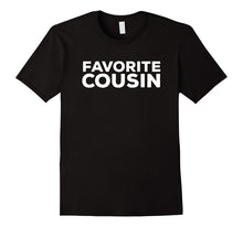 Favorite Cousin T-Shirt | Only for the Best Cousin