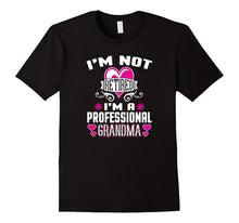 I'm Not Retired I'm a Professional Grandma T Shirt