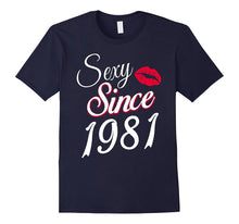 Sexy Since 1981 Funny Birthday Gift T-Shirt