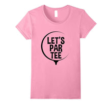 Let's Par Tee Golf T-Shirt - Funny Golfer Pun & Gift