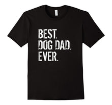 Mens Best Dog Dad Ever Gift T-Shirt