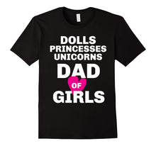 Mens Dolls Princesses Unicorns Shirt for Dad of Little Girls