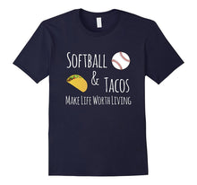 Softball and Tacos Make Life Worth Living Shirt