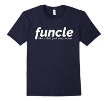 Funcle Like a Dad Just Way Cooler Tshirt Funny Shirt