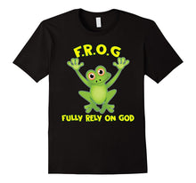 Frog Fully Rely on God Shirt Christianity Novelty Items Gift