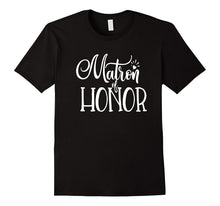 Matron of Honor Shirt Wedding Party Bride Groom MOH Bestie