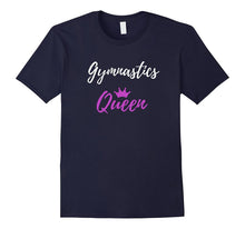 Gymnastics Queen T-Shirt Funny Mother Wife Gift Shirt