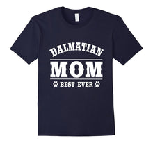 Dalmatian Mom Best Ever T-Shirt Dalmatian Dog Gift Shirt