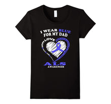 ALS Awareness T Shirt - I Wear Blue for My Dad