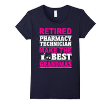 Retired Pharmacy Technician T-Shirt Make the Best Grandmas