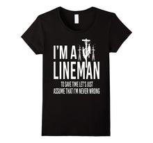 I'm a Lineman - Christmas Gift Shirt for Lineman
