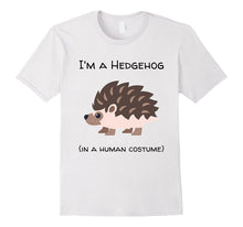 I'm a Hedgehog in a Human Costume T-Shirt