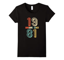 Awesome Since 1981 T-Shirt 36 Yrs Old Bday 36th Birthday Tee