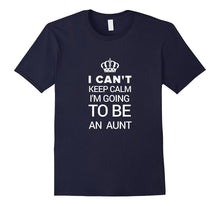 Funny New Aunt Gift I Can't Keep Calm I'm Going to Be an A
