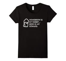 Homebrew Is My Hobby Beer Is My Reward Funny T-Shirt Tee