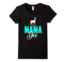 Mama Doe Shirt Mom Mother Mommy Hunting Family Deer